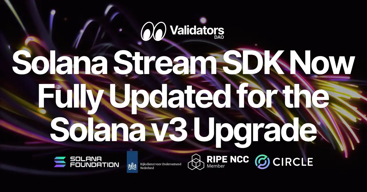 Solana Stream SDK Now Fully Updated for the Solana v3 Upgrade