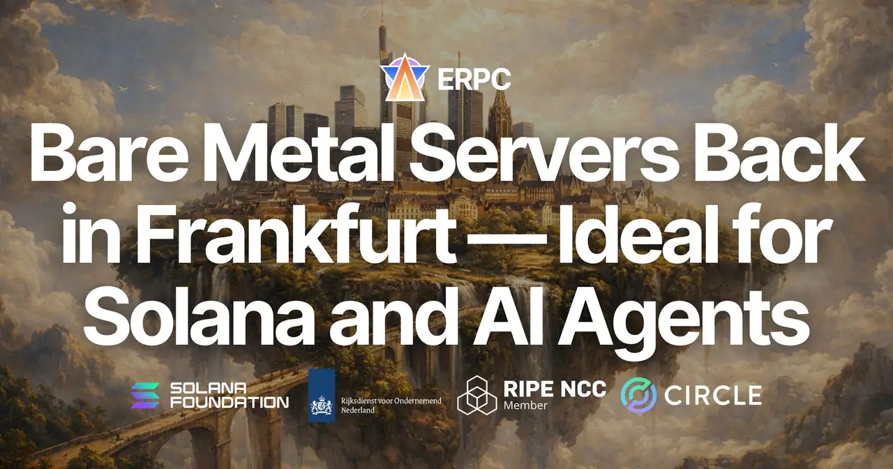 ERPC: Continuously Sold-Out AMD Ryzen 9950X Dedicated Bare Metal Servers Back in Limited Stock in Frankfurt — The Fastest Configuration for Solana Development and AI Agents, First Come First Served
