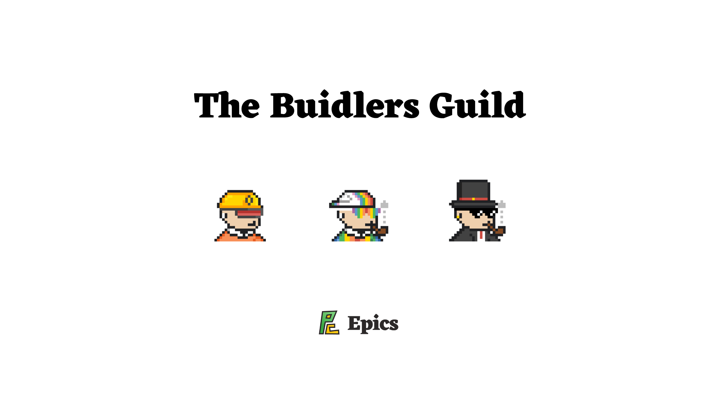 Epics DAO Announces BCG (Blockchain Game) "Epics - The Buidlers Guild"