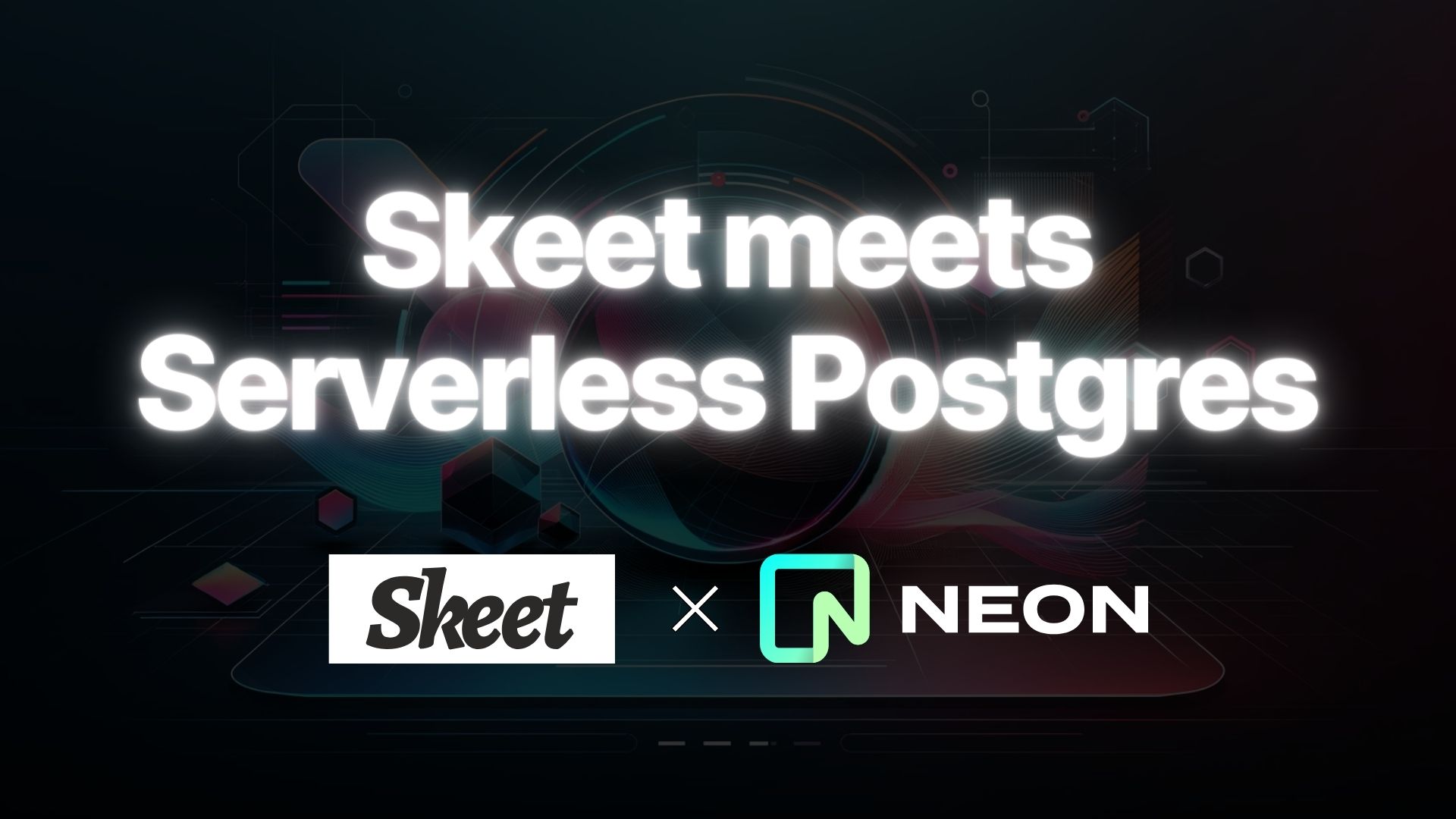 SkeetとNeon、サーバーレスPostgresデータベース統合を革新する技術パートナーシップを発表