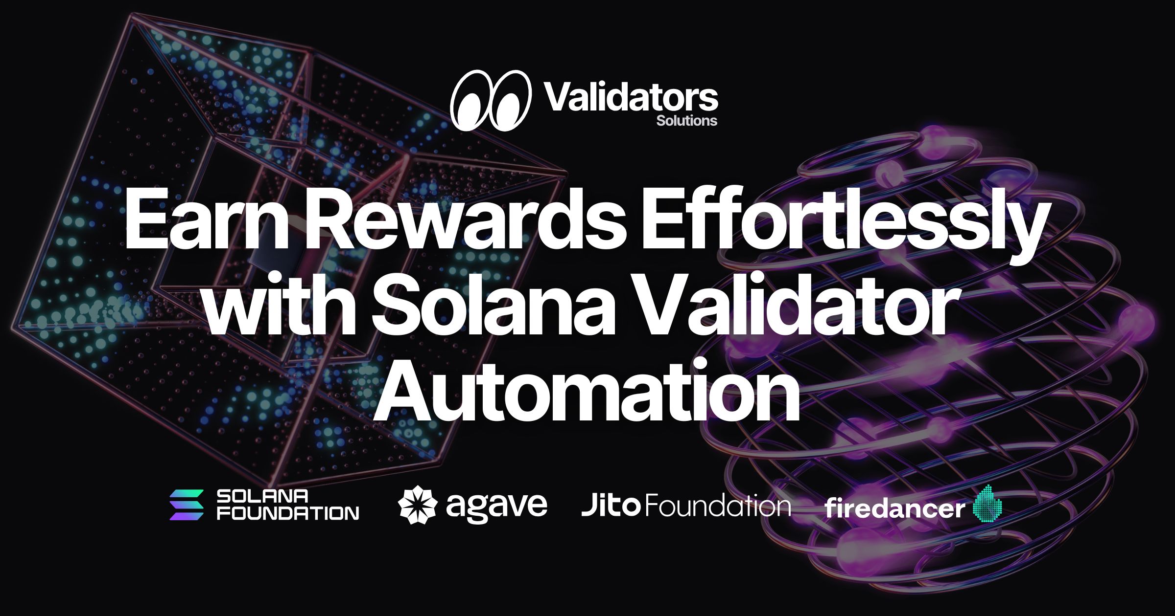 Earn Rewards Effortelssly with Solana Validator Automation