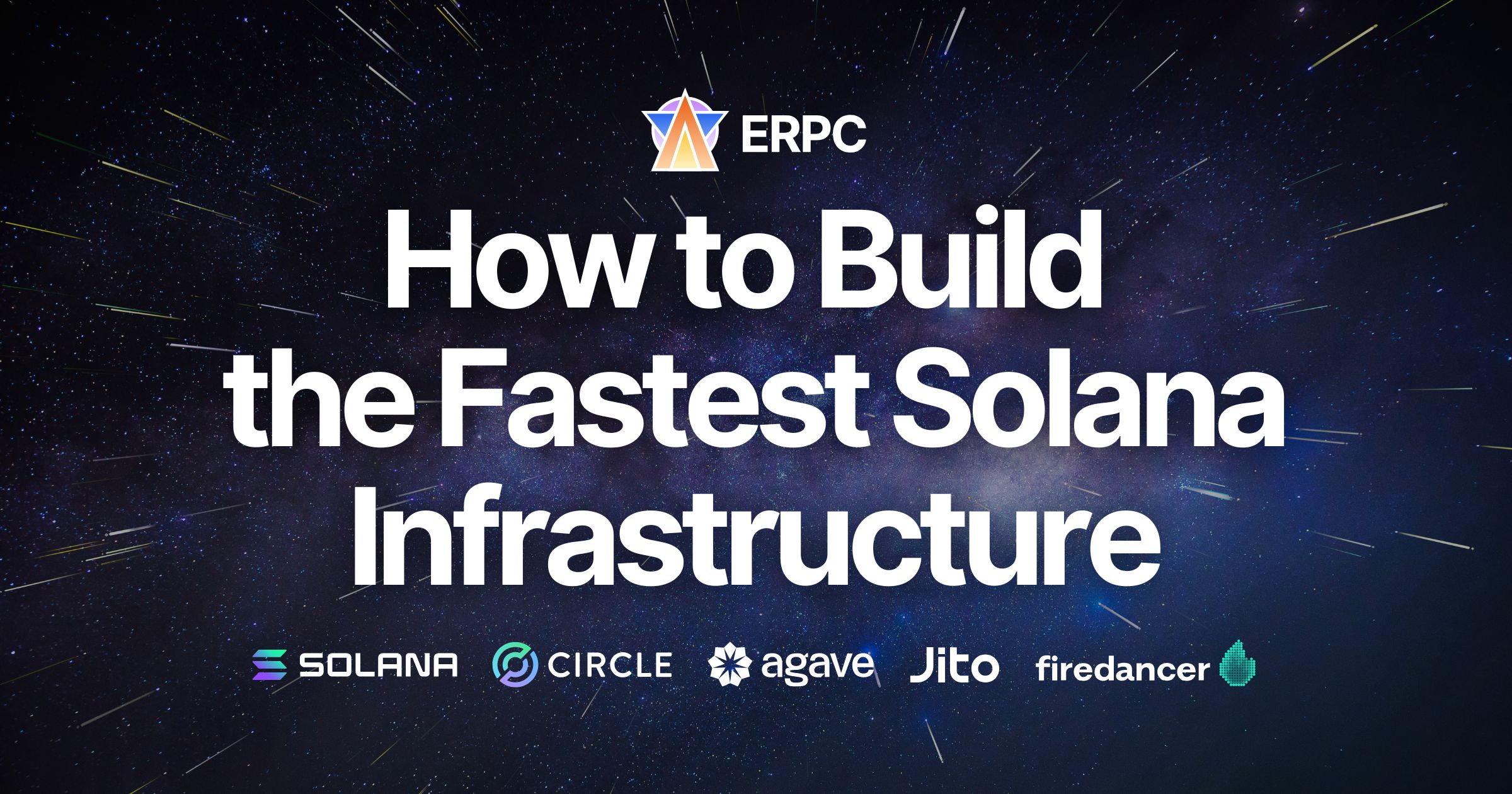 How to Build the Fastest Solana Infrastructure